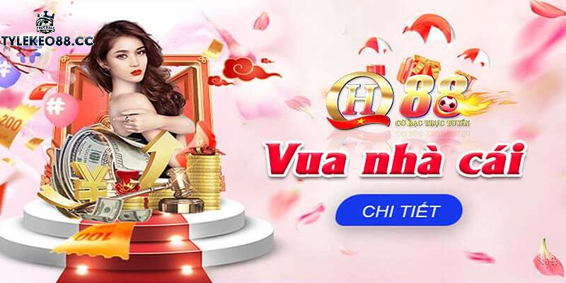 Ưu điểm nổi bật giúp Nhà cái QH88 ghi điểm trong lòng bet thủ